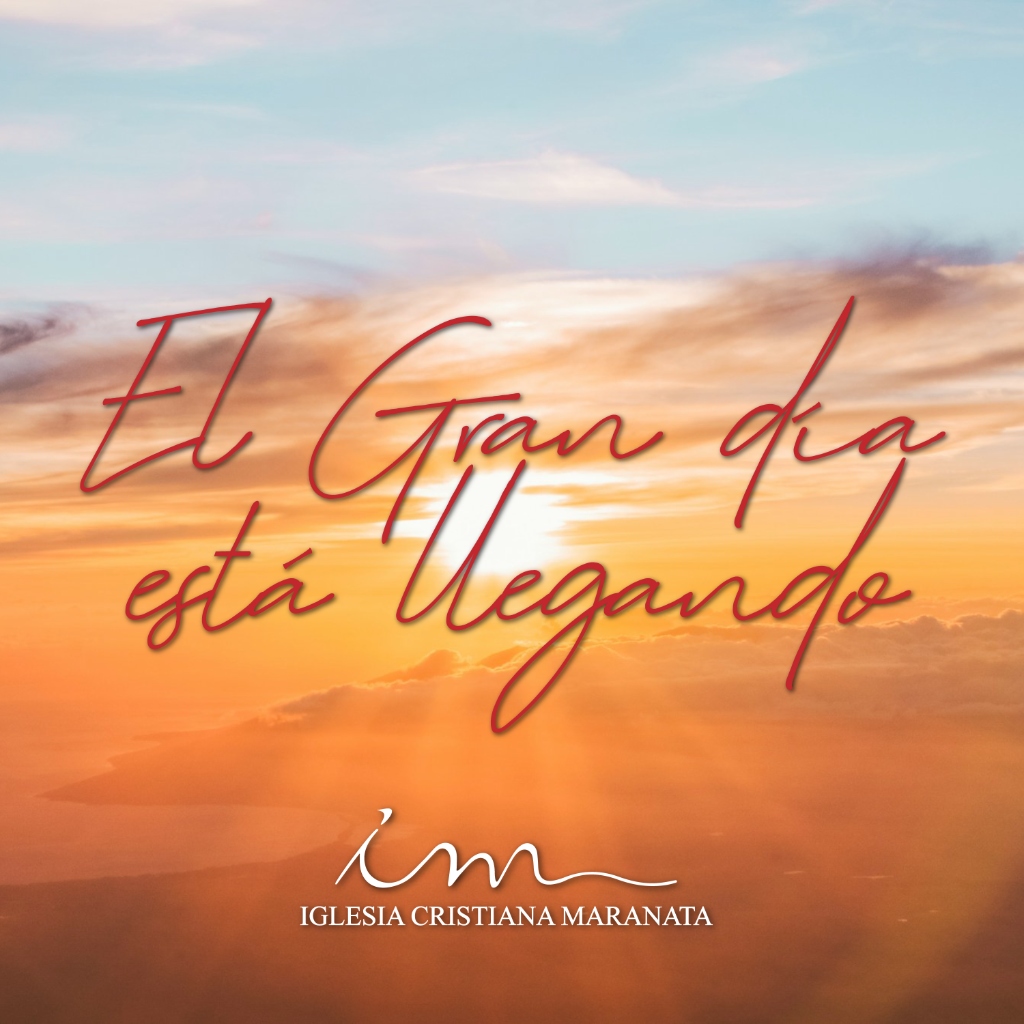 El Gran Día está Llegando - Alabanzas ICM